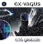 Ex.Vagus : Cité Globale